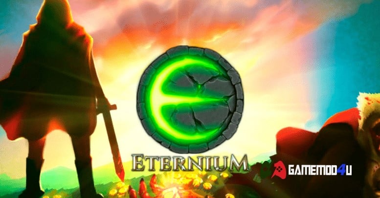 Eternium Mod Full tiền cho điện thoại Android