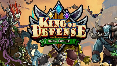 King Of Defense Battle Frontier Mod Full tiền cho điện thoại Android