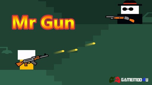 Mr Gun Mod Full tiền cho điện thoại Android