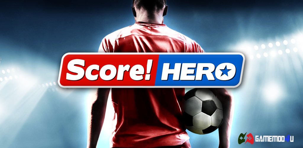 Score Hero Mod Full tiền cho điện thoại Android