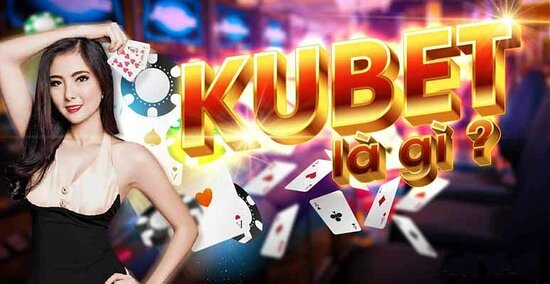 Cùng trải nghiệm Kubet nào