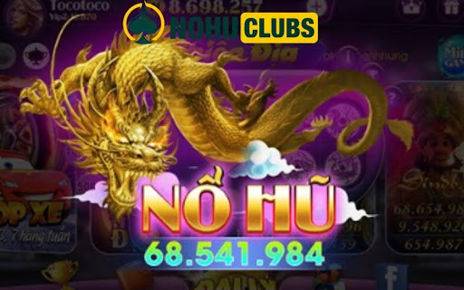 Game nổ hũ uy tín trên Nohuclubs để có trải nghiệm an toàn và thú vị